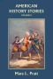 [American History Stories-- You Never Read in School-- But Should Have 02] • American History Stories, Volume II (Yesterday's Classics)